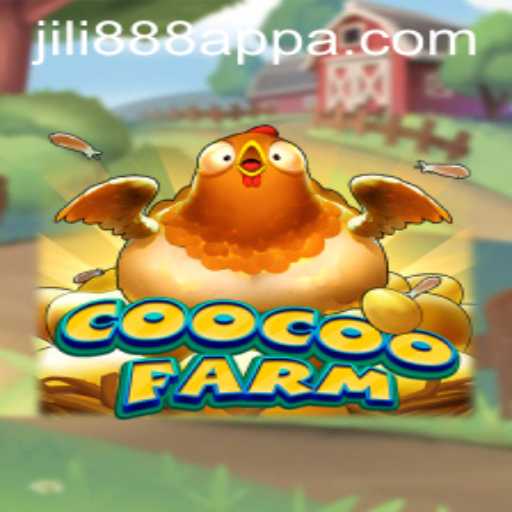 CooCooFarm: A Comprehensive Guide to an Exciting Farming Adventure on Jili888 App